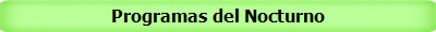 Programas del Nocturno